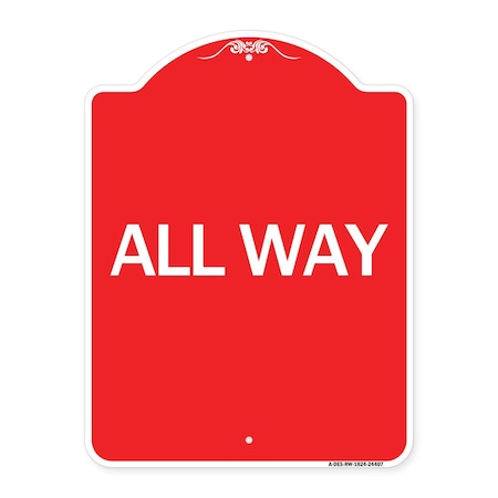Signmission Designer Series Sign-All Way, Red & White Aluminum Architectural Sign, 18" x 24", RW-1824-24407 A-DES-RW-1824-24407